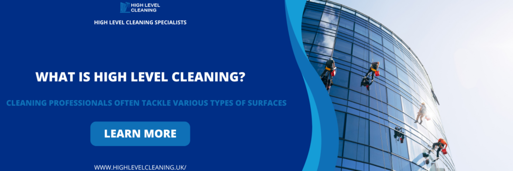 What is High Level Cleaning?